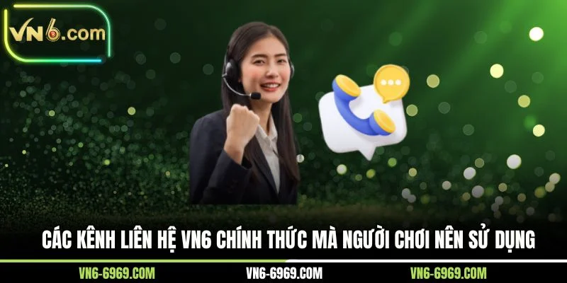 Các kênh liên hệ VN6 chính thức mà người chơi nên sử dụng