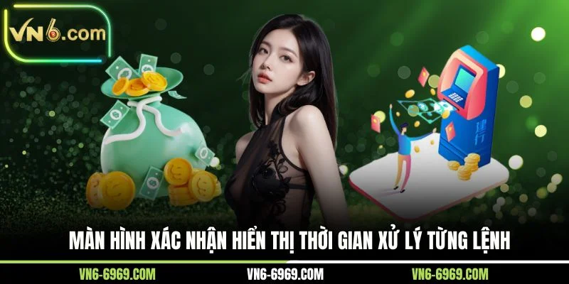 Màn hình xác nhận hiển thị thời gian xử lý từng lệnh