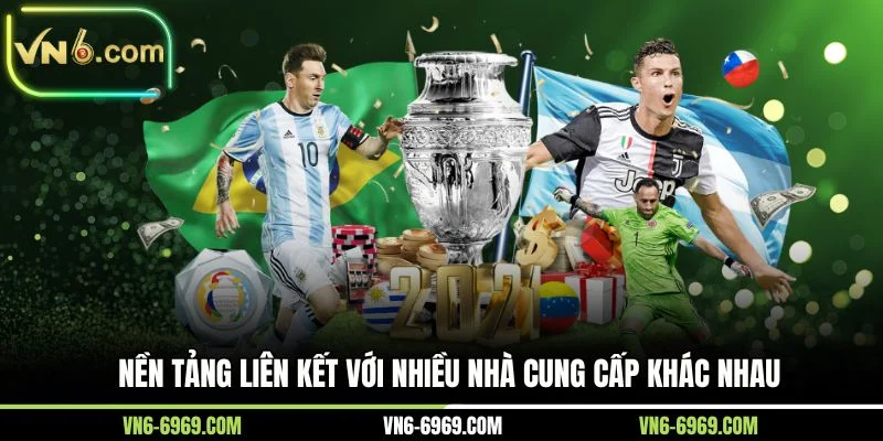 Nền tảng liên kết với nhiều nhà cung cấp khác nhau